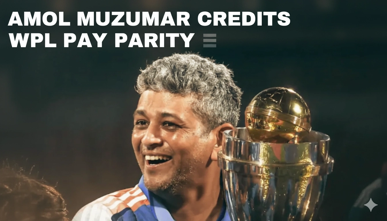 Amol Muzumdar Credits WPL Pay Parity
